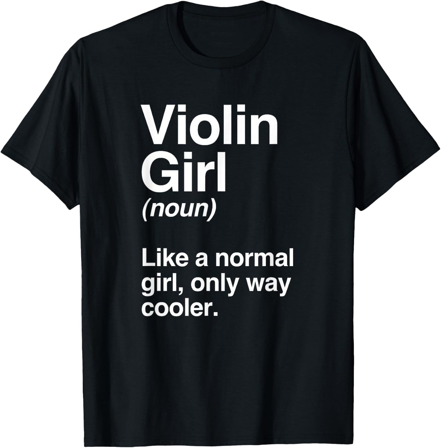 Violin Girl Gift, Funny Violin Girl Definition Music T-Shirt - T-Shirt | Black