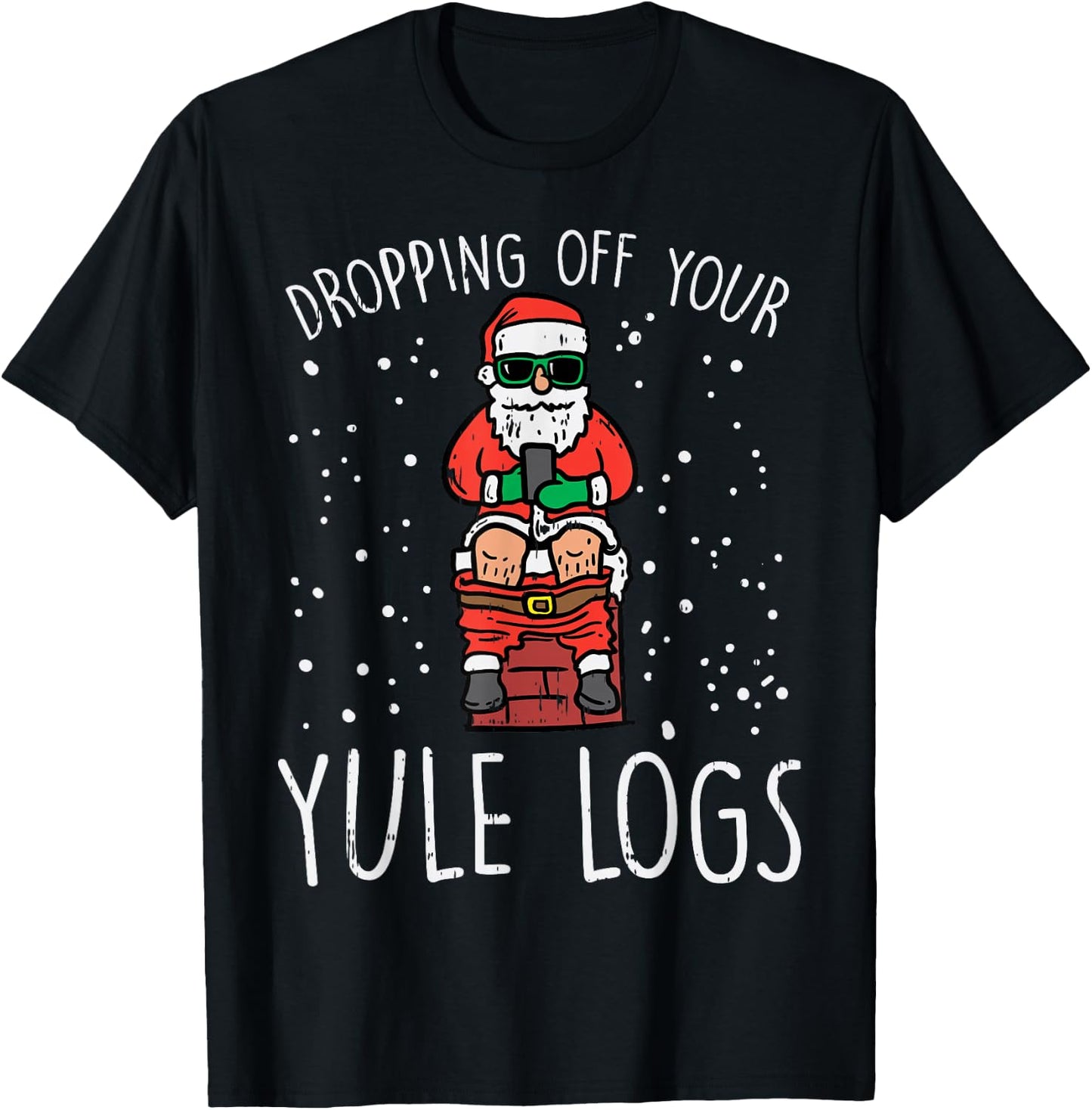 Dropping Off Your Logs Santa Chimney Funny Christmas PJ T-Shirt - T-Shirt | Black