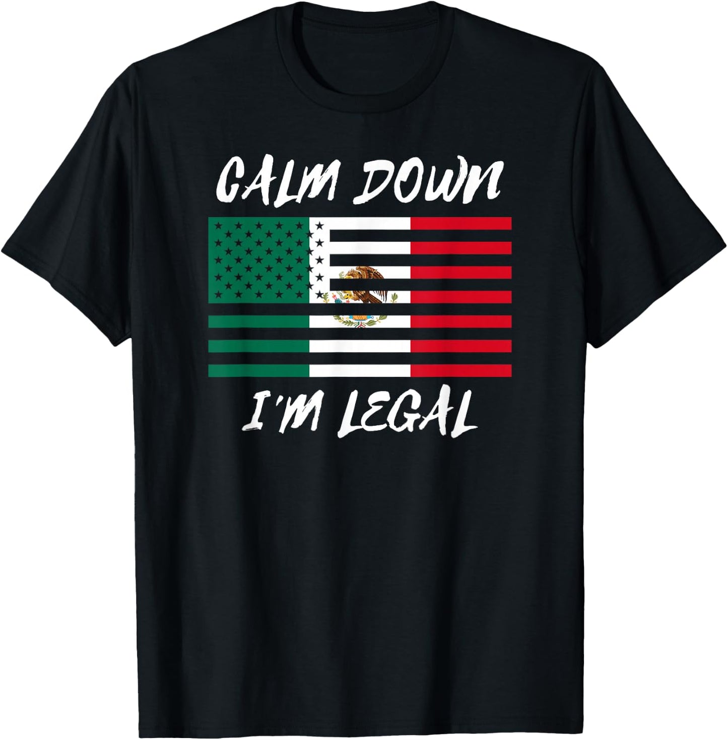 Not Illegal Mexico America Funny Legal Immigrant Mexican T-Shirt - T-Shirt | Black