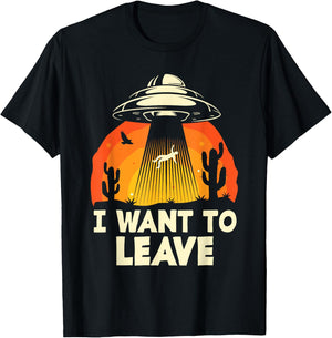 Funny Alien UFO Extraterrestrial I Want To Leave Alien Lover T-Shirt - T-Shirt | Black
