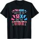 I'm Here Just For The Sex And The Wine Funny Gender Reveal T-Shirt - T-Shirt | Black