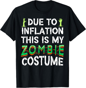 Due to Inflation This is My Zombie Costume Funny Halloween T-Shirt - T-Shirt | Black