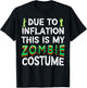 Due to Inflation This is My Zombie Costume Funny Halloween T-Shirt - T-Shirt | Black