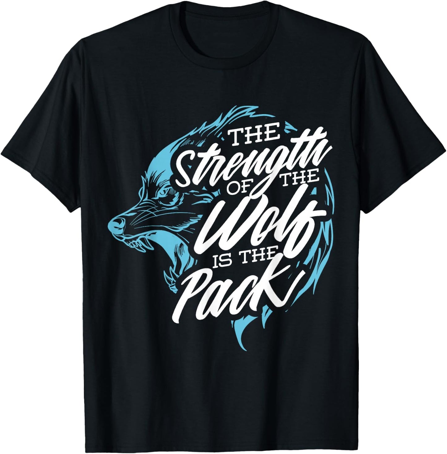 Wolf Design The Strength of the Wolf is the Pack T-Shirt - T-Shirt | Black
