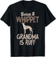 Being a Whippet Grandma is ruff Whippet Grandma T-Shirt - T-Shirt | Black