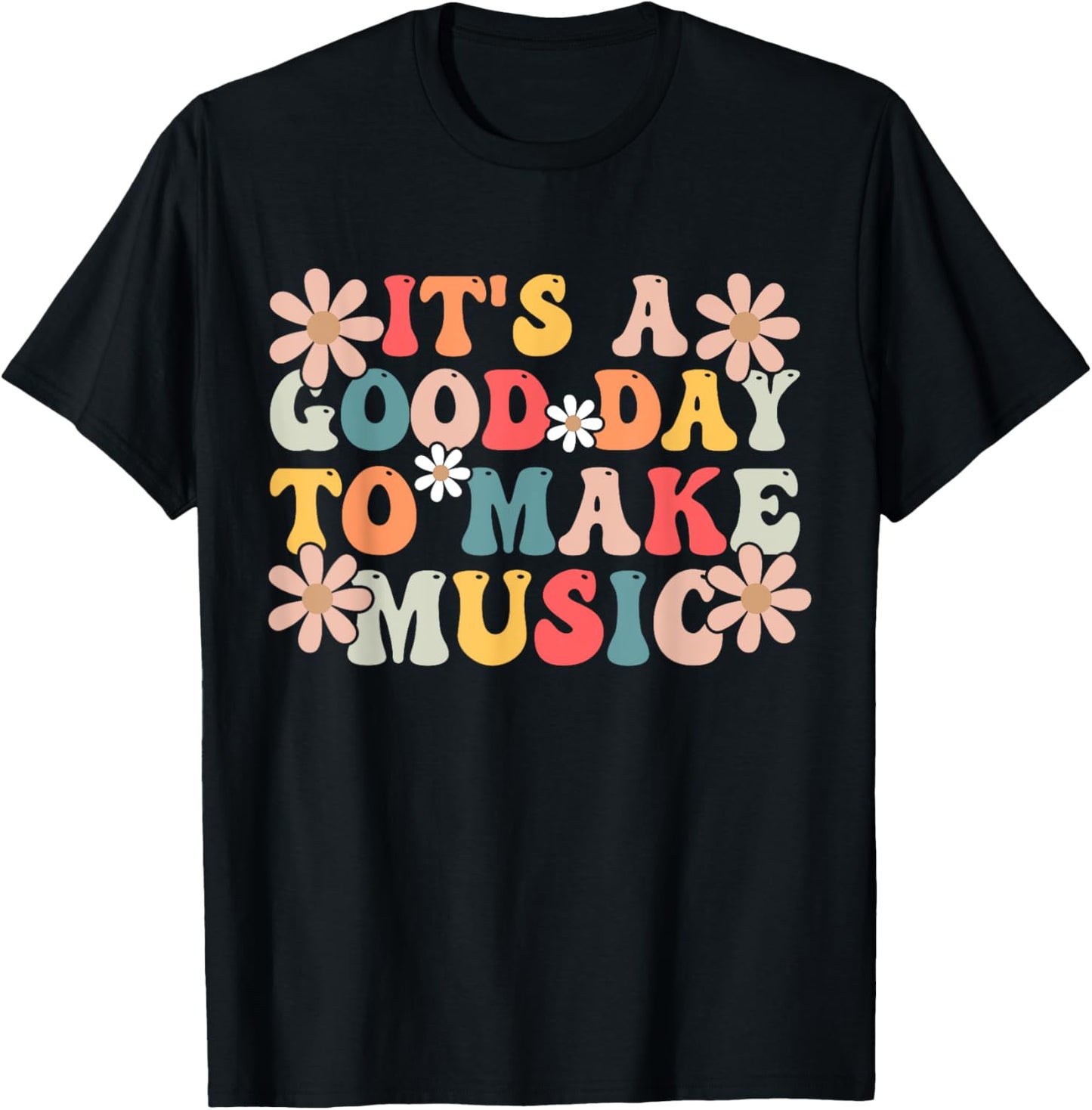 It's a Good Day to Make Music Musician Music Teacher Men Women Girls Kids T-Shirt - T-Shirt | Black