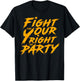 You Gotta Fight For Your Right To Party T-Shirt - T-Shirt | Black