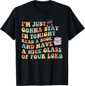 Tonignt Read A Book And Have A Nice Glass Of Four Loko T-Shirt - T-Shirt | Black