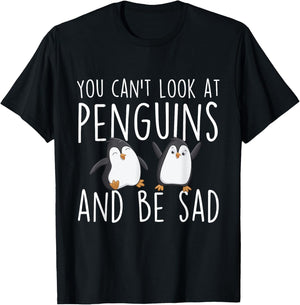 You Can't Look At Penguins And Be Sad - Penguin Lover Bird T-Shirt - T-Shirt | Black