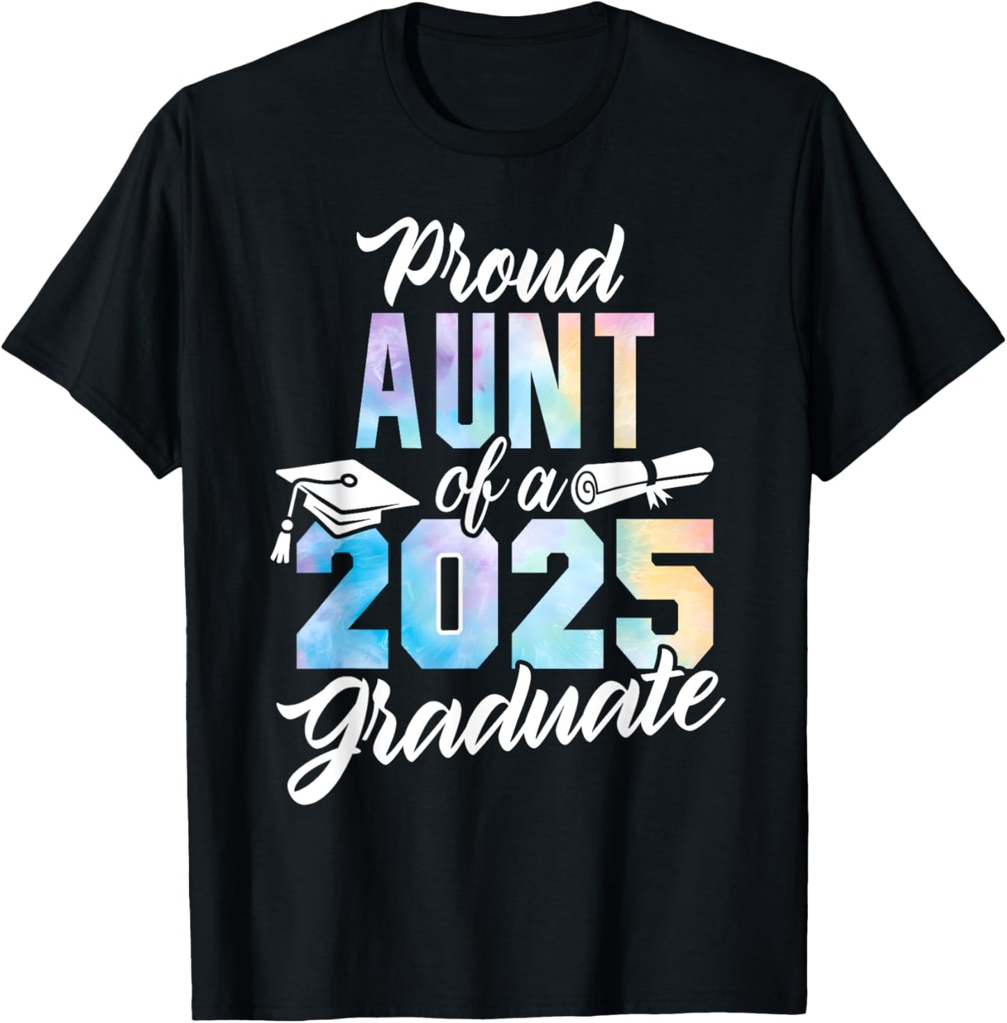 Proud Aunt Of A 2025 Graduate Class of 2025 Graduation Aunt T-Shirt - T-Shirt | Black
