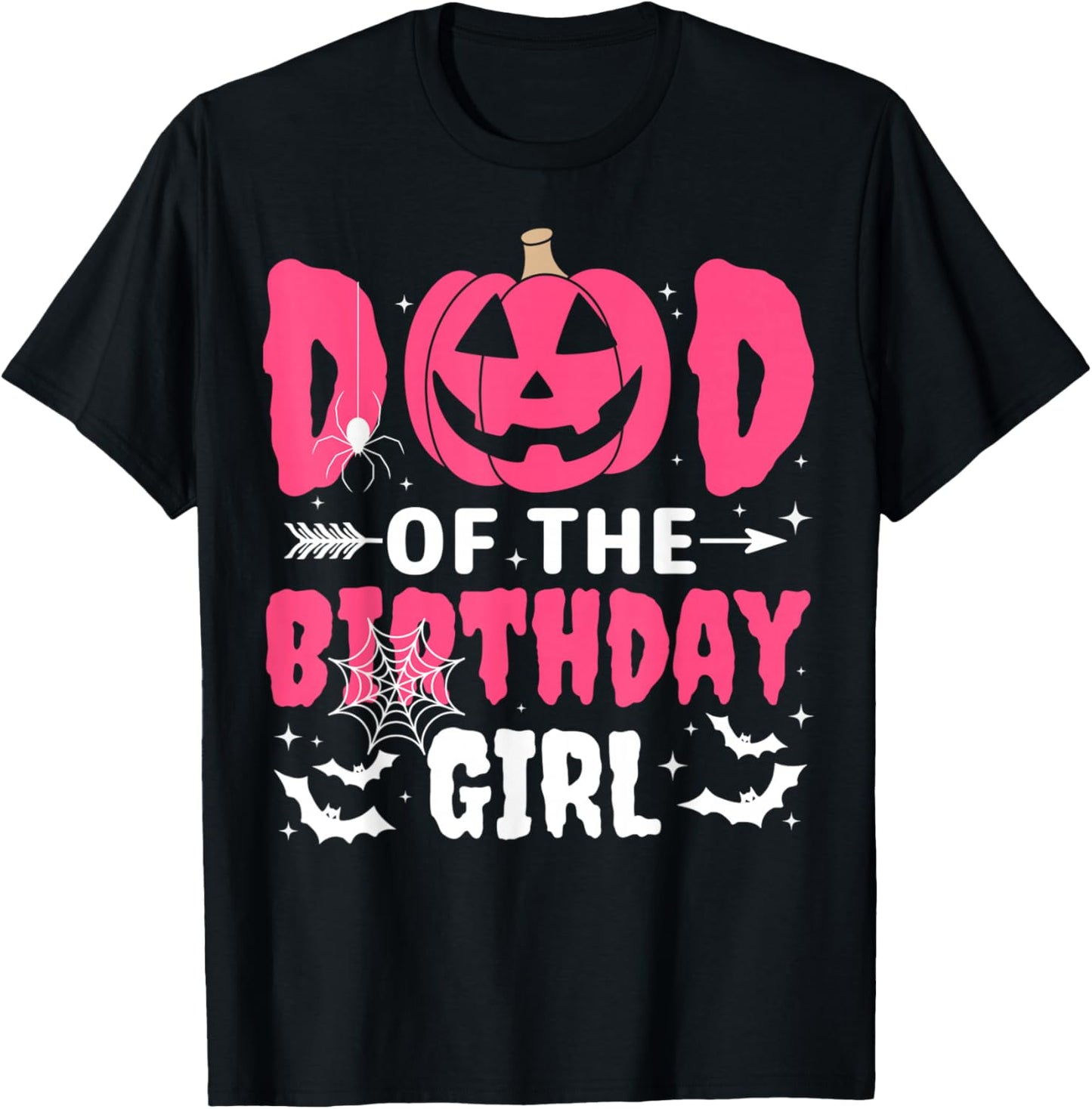 Dad Of The Birthday Girl Halloween Costume Spooky Party Fun T-Shirt - T-Shirt | Black