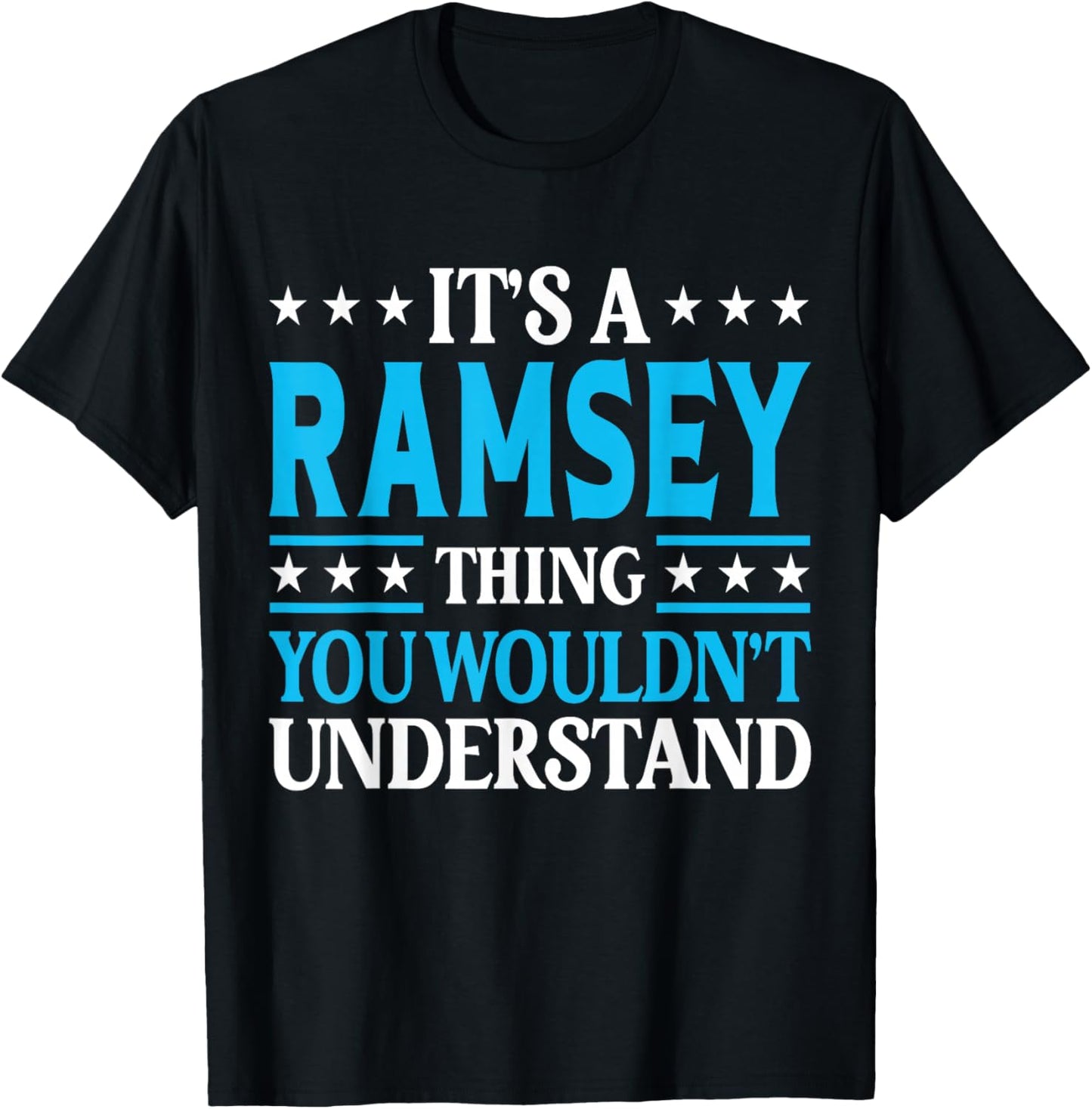 Ramsey Thing Wouldn't Understand Personal Name Ramsey T-Shirt - T-Shirt | Black