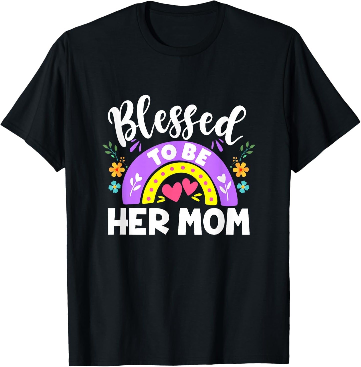 Blessed To Be Her Mom Blessed Be Her Daughter Mommy And Me T-Shirt - T-Shirt | Black