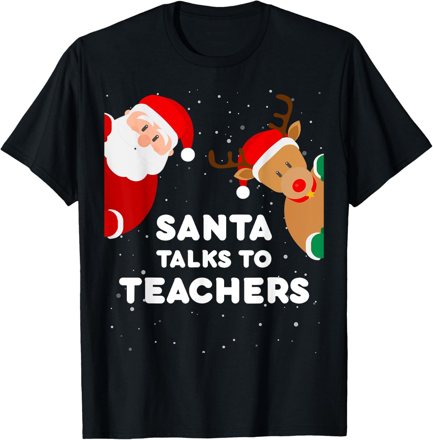 Santa Talks to Teachers Christmas Women Teacher Xmas T-Shirt - T-Shirt | Black