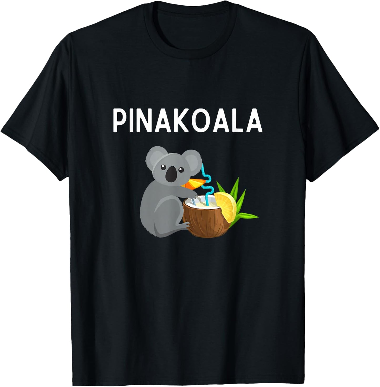 Pinakoala Shirt Funny Pina Colada Koala Pun Pinakoala T-Shirt - T-Shirt | Black