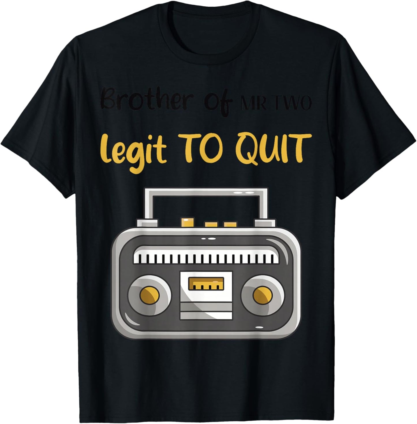 Brother of Mr. Two Legit to Quit 2nd Birthday Hip Hop Party T-Shirt - T-Shirt | Black