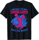 Save The Cheerleader, Save The World Quote Gift T-Shirt - T-Shirt | Black