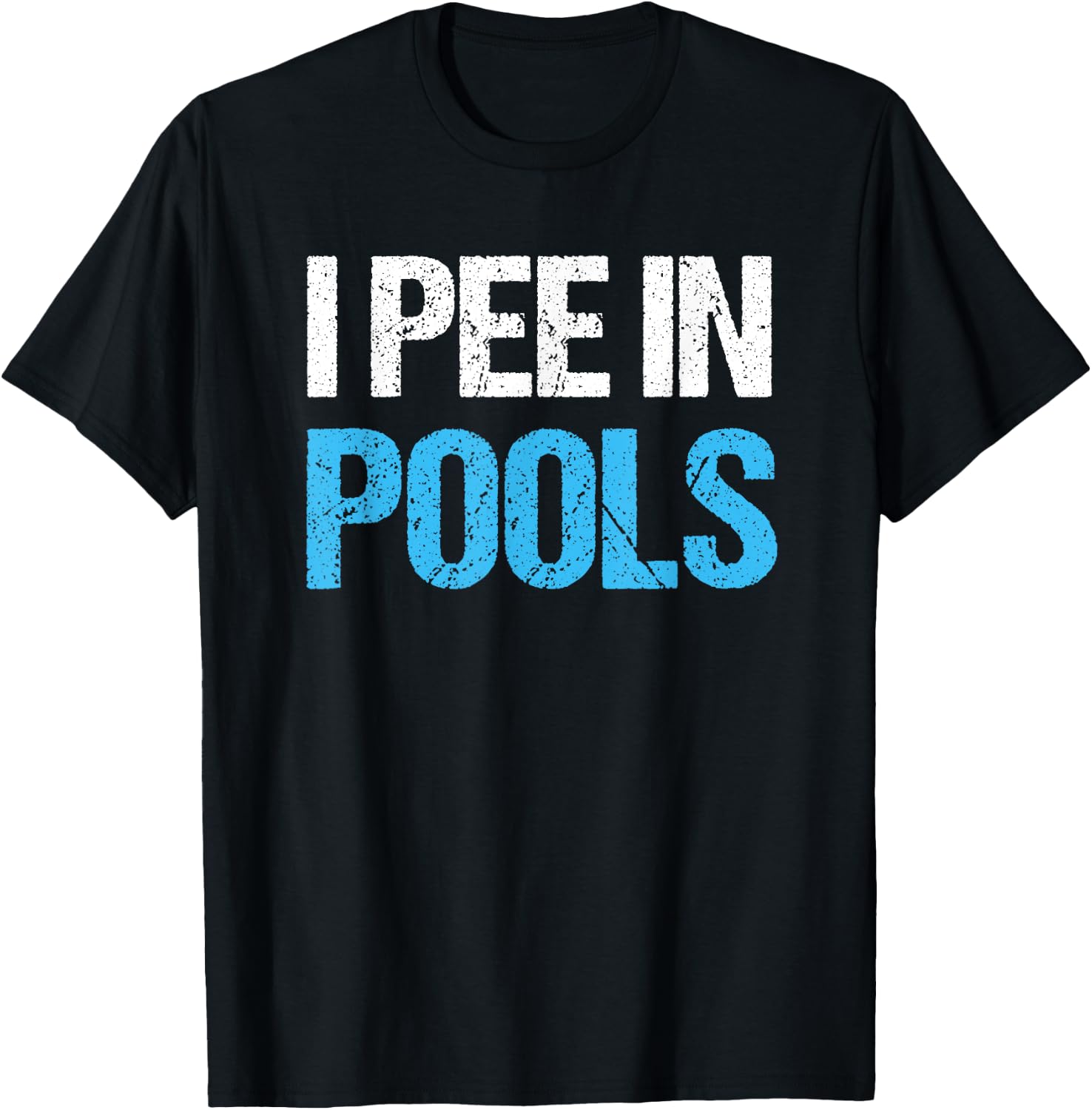 I Pee In Pools Funny Swimming Pool T-Shirt - T-Shirt | Black