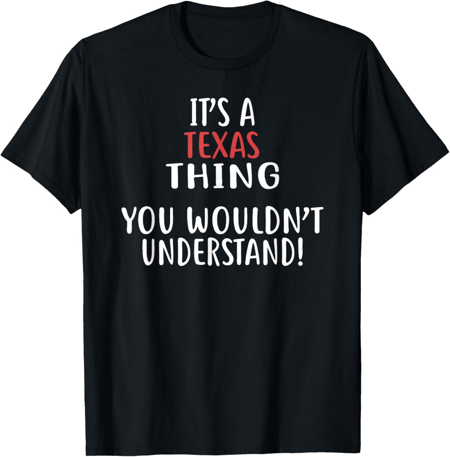 It's A TEXAS Thing State TEXAS T-Shirt - T-Shirt | Black