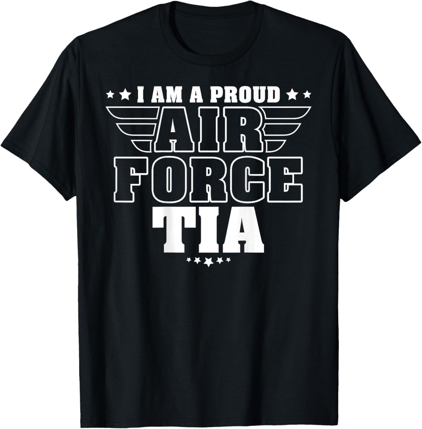 I Am A Proud Air Force Tia Patriotic Pride Military Aunt T-Shirt - T-Shirt | Black