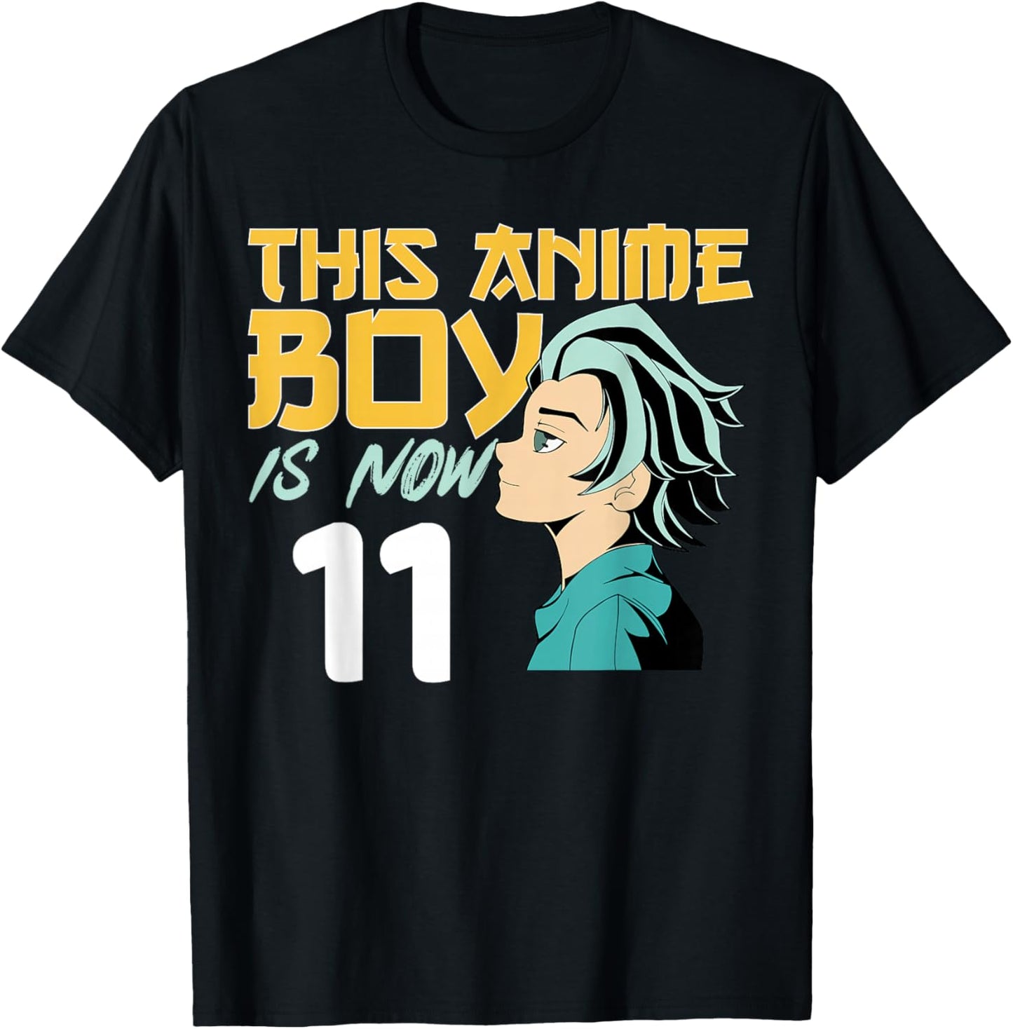 This Anime Boy Is Now 11 Years Old 11 th Birthday Boy T-Shirt - T-Shirt | Black