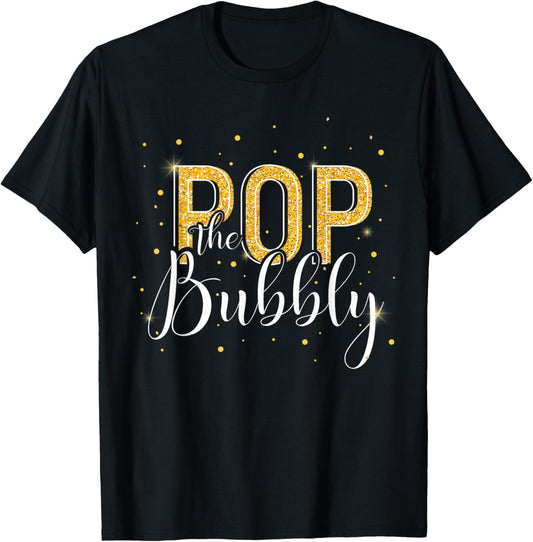 Wine New Year's Eve Celebration adults men women Pop The Bubbly Champagne Happy New Year 2025 NYE Party Black -Adults Modern Short Sleeve T-Shirt - T-Shirt | Black