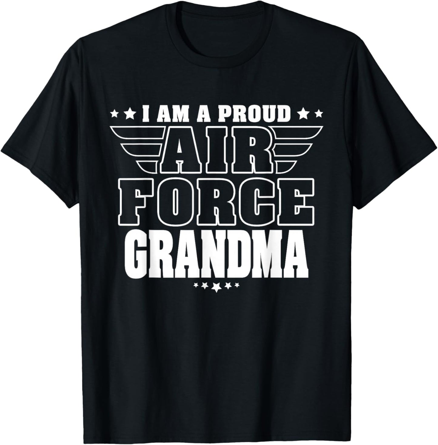 Proud Air Force Grandma Patriotic Pride Military Grandmother T-Shirt - T-Shirt | Black
