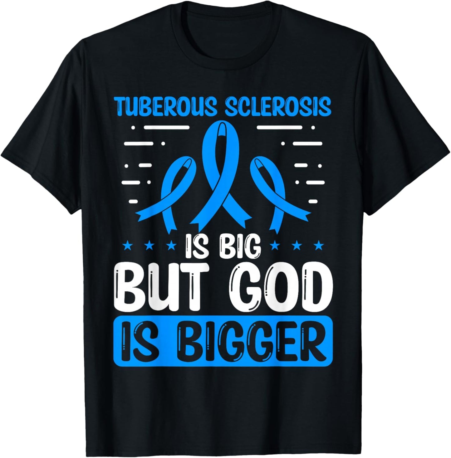 Tuberous Sclerosis Awareness God Is bigger TSC Ribbon T-Shirt - T-Shirt | Black