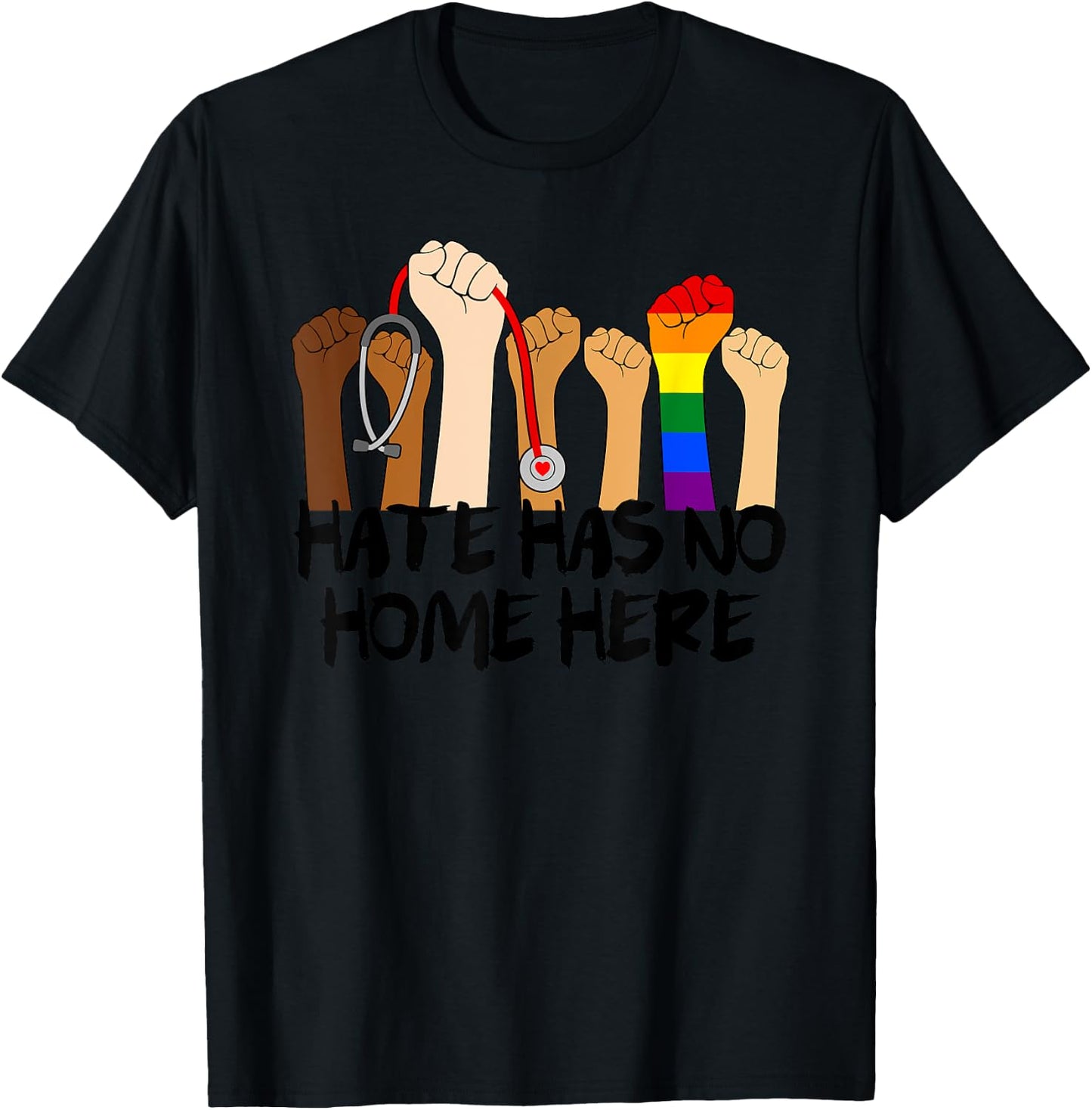 Nurse Life Hate Has No Home Here Rainbow Flag Social Justice T-Shirt - T-Shirt | Black