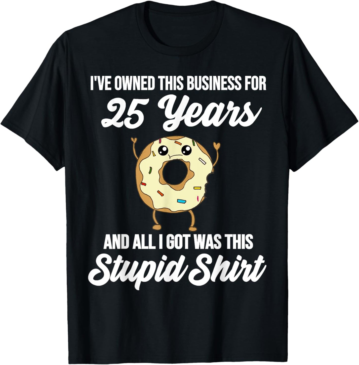 25 Years of Business Anniversary 25th Business Owner Quote T-Shirt - T-Shirt | Black