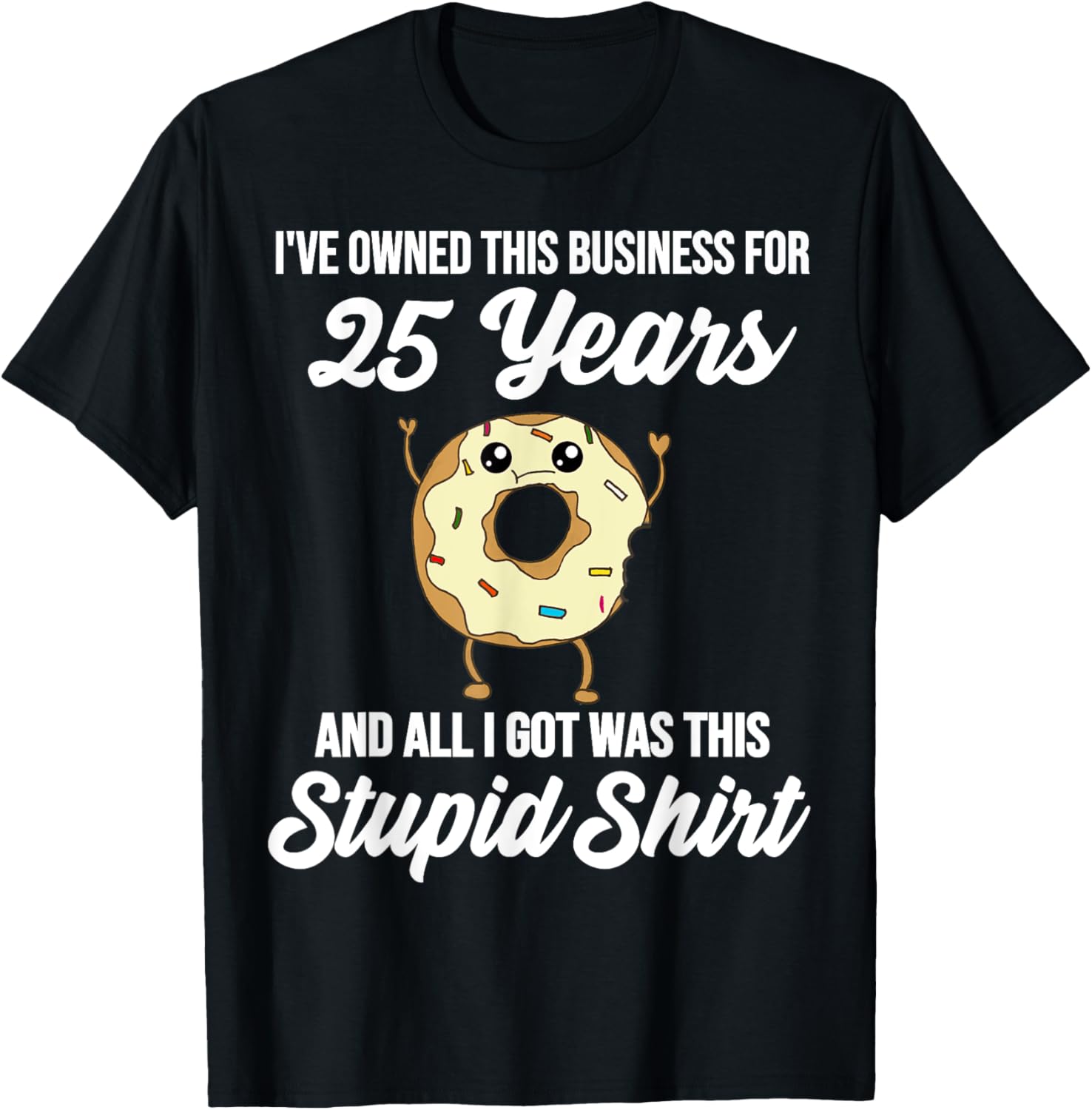 25 Years of Business Anniversary 25th Business Owner Quote T-Shirt - T-Shirt | Black