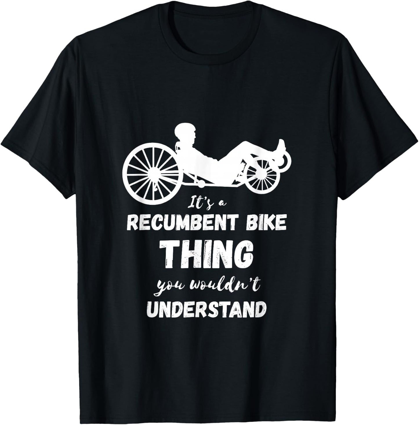 Recumbent Bike Thing Cyclist Recumbent Trike Cycling Triker T-Shirt - T-Shirt | Black