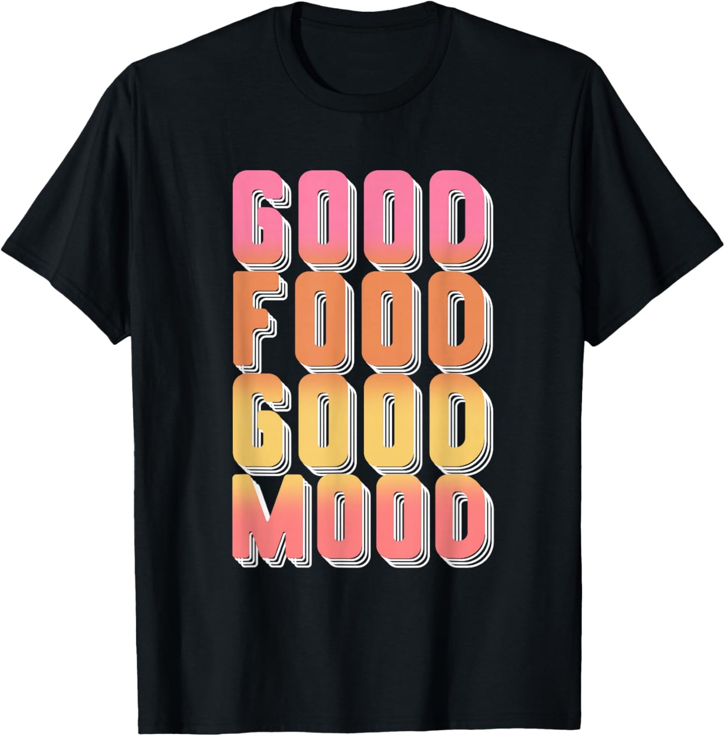 Good Food Mood | Gourmet Cooking | Foodie T-Shirt - T-Shirt | Black