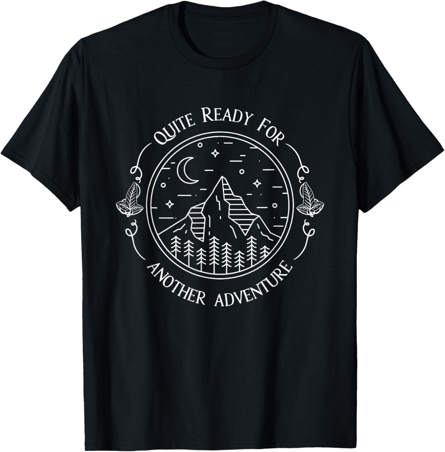 Quite Ready For Another Adventure T-Shirt - T-Shirt | Black