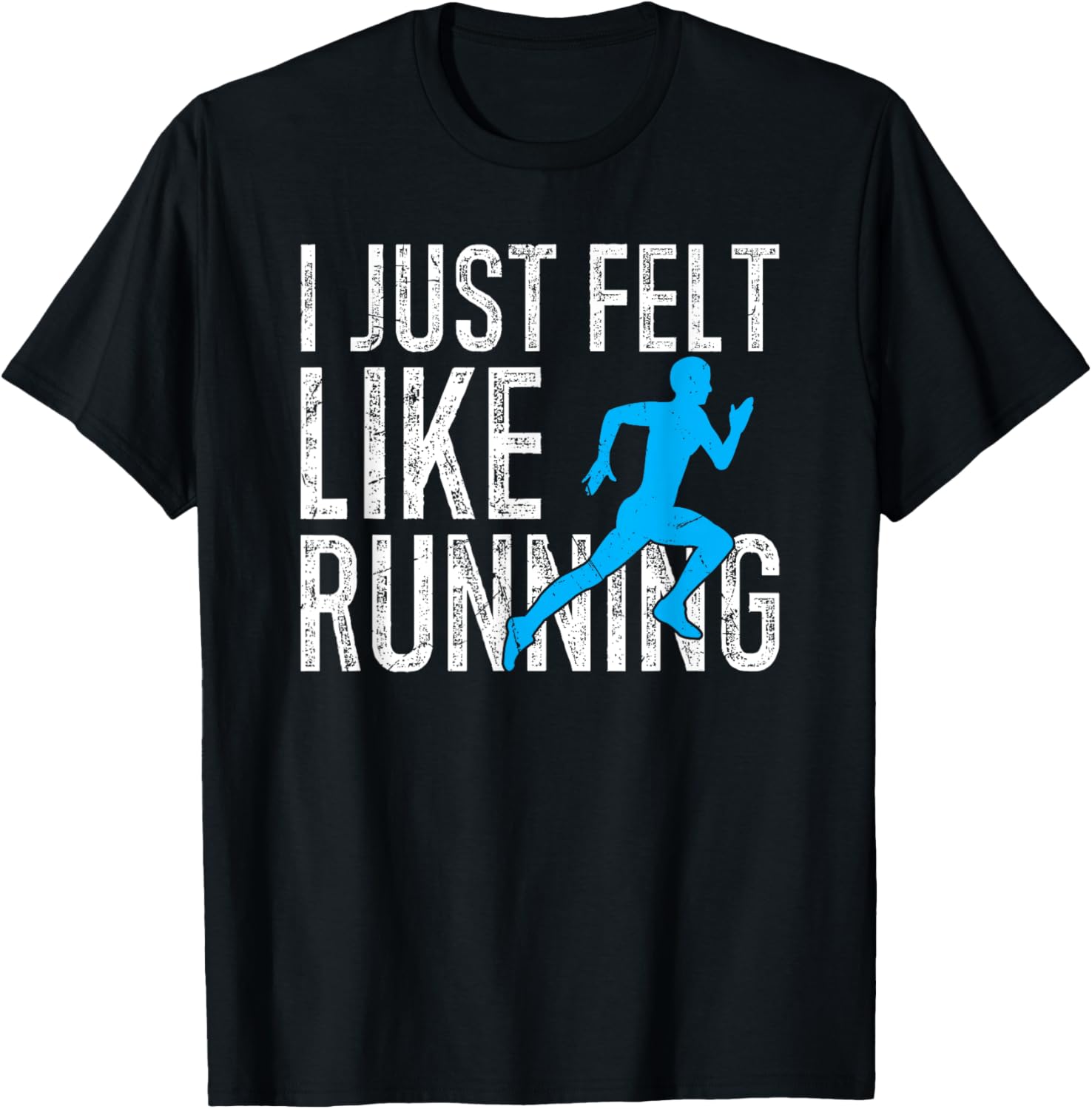 XC Running I Just Felt Like Running XC Runner Crosscountry T-Shirt - T-Shirt | Black