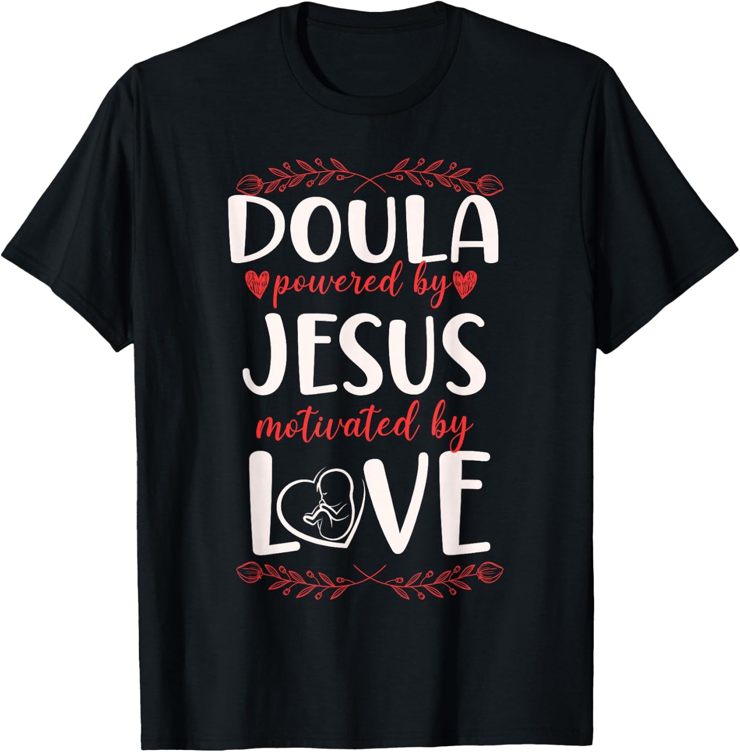 Doula Birth Worker Jesus Faith Christian Doula Powered By T-Shirt - T-Shirt | Black