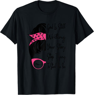 God Is Still Writing Your Story Stop Trying To Steal The Pen T-Shirt - T-Shirt | Black