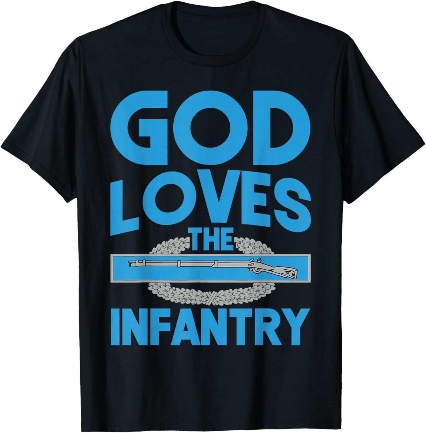 US Army 11B God Loves the Infantry Combat Infantry Badge CIB T-Shirt - T-Shirt | Black