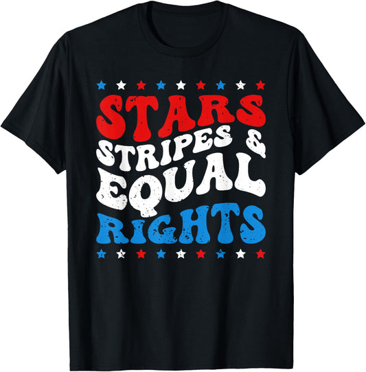 Stars Stripes And Equal Rights Women's Rights 4th Of July T-Shirt - T-Shirt | Black