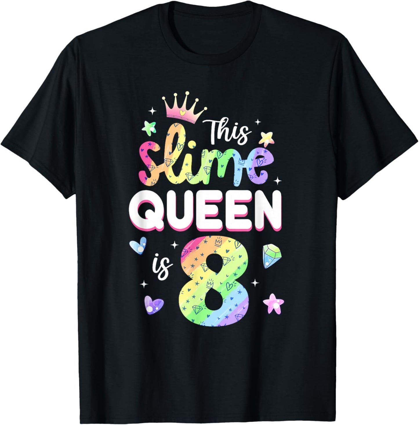 This Slime Queen Is 8 Year Old 8th Birthday Shirt For Girls T-Shirt - T-Shirt | Black