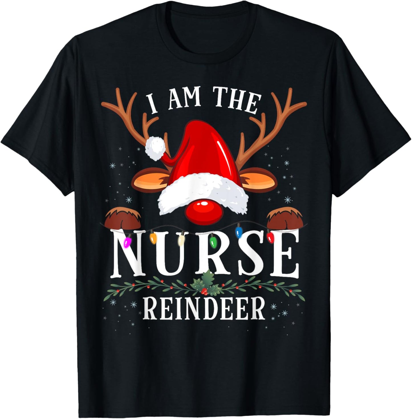 I Am The Nurse Reindeer Christmas Family T-Shirt - T-Shirt | Black