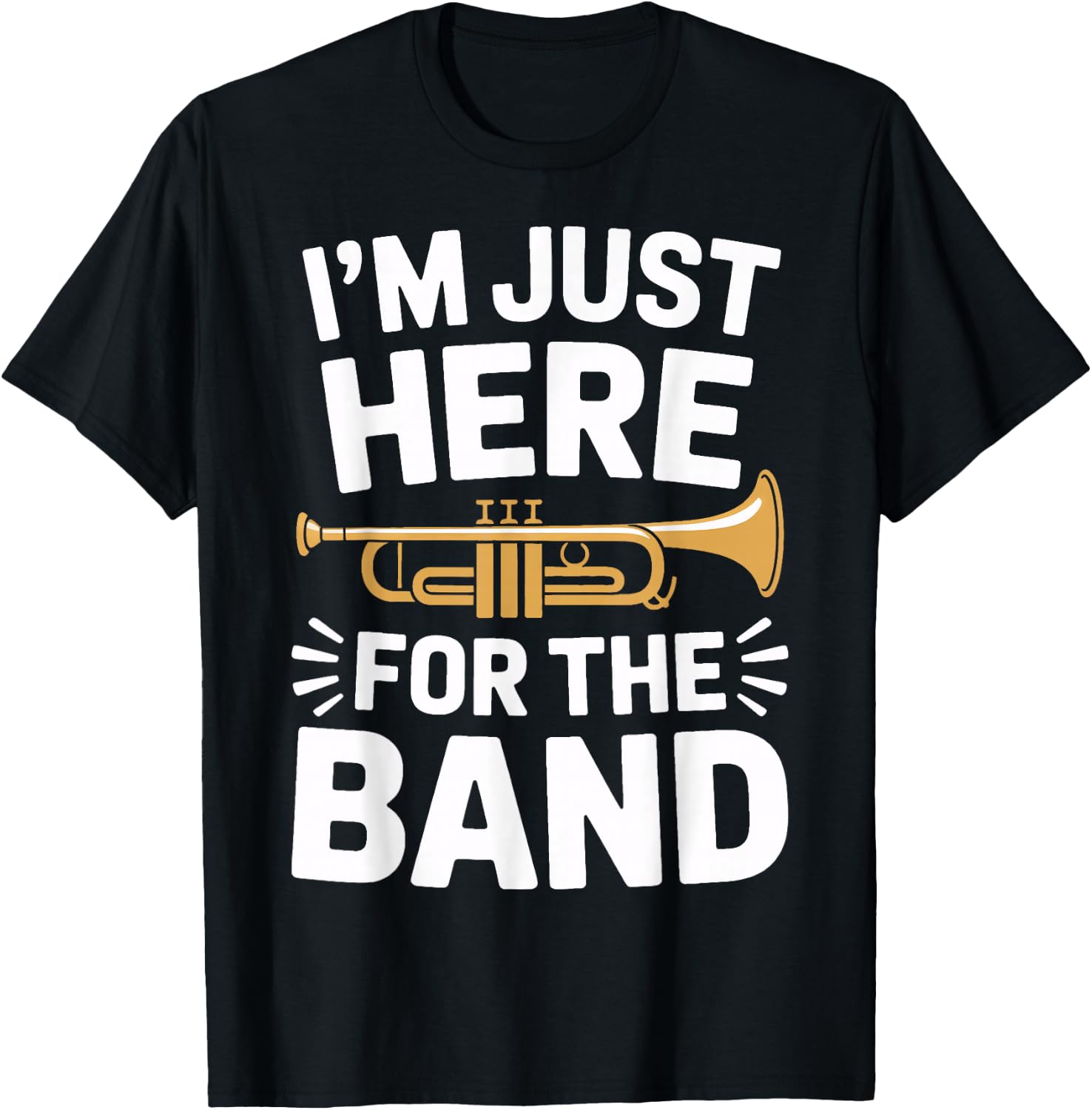 I'm Just Here for The Band Marching Season Music Supporter T-Shirt - T-Shirt | Black