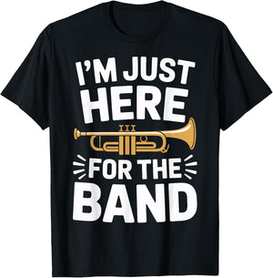 I'm Just Here for The Band Marching Season Music Supporter T-Shirt - T-Shirt | Black