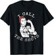 I Call the Shots | Funny Nurse | Rosie the Riveter T-Shirt - T-Shirt | Black