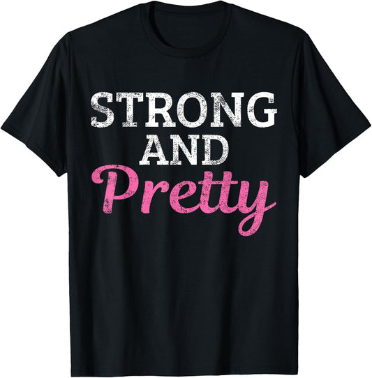 Strong And Pretty T-Shirt - T-Shirt | Black