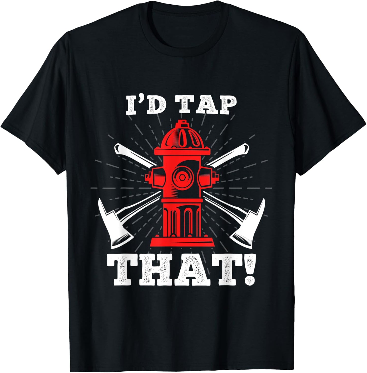 I'd Tap That! T-Shirt - T-Shirt | Black