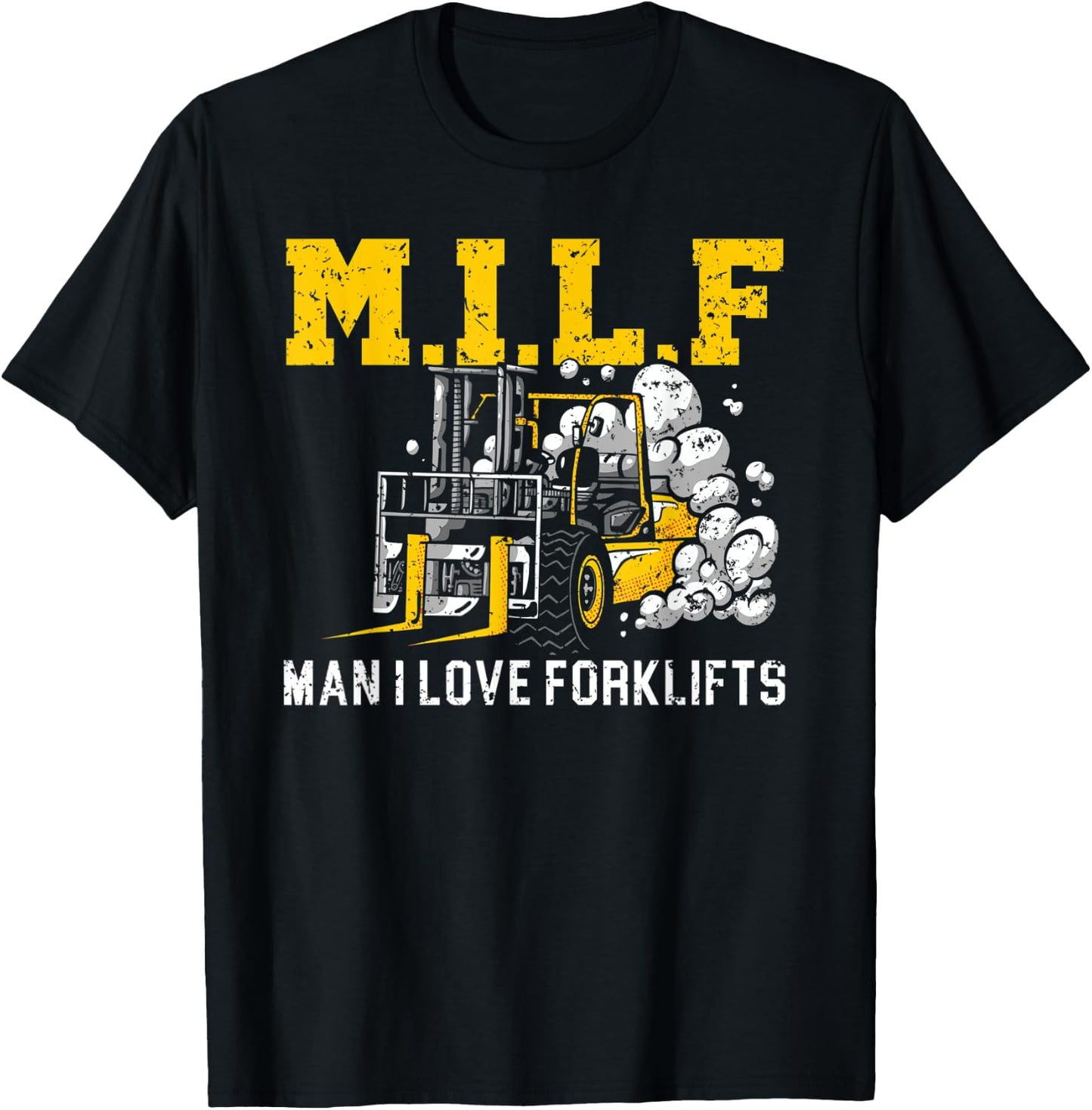 Man I Love Forklifts Forklift Driver Forklift Operator T-Shirt - T-Shirt | Black