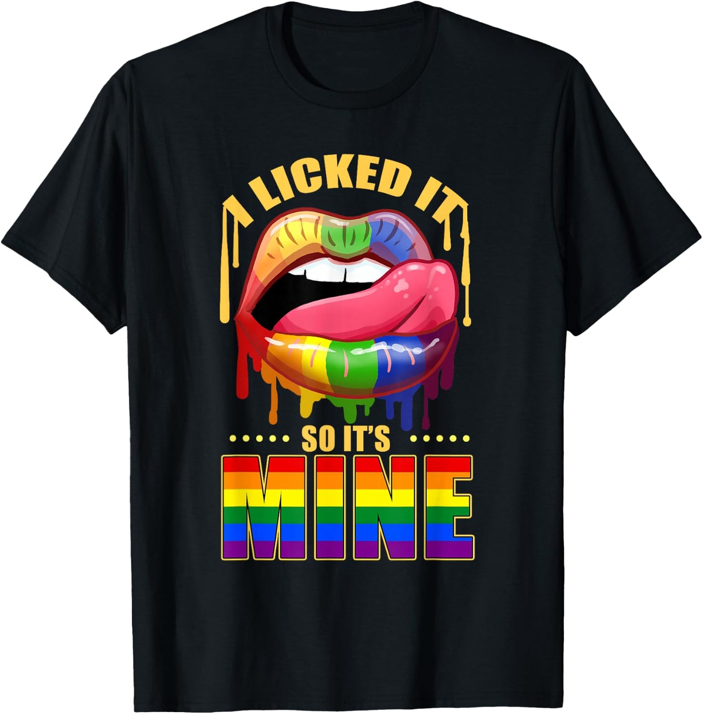I Licked It So Its Mine Rainbow Lips T-Shirt - T-Shirt | Black