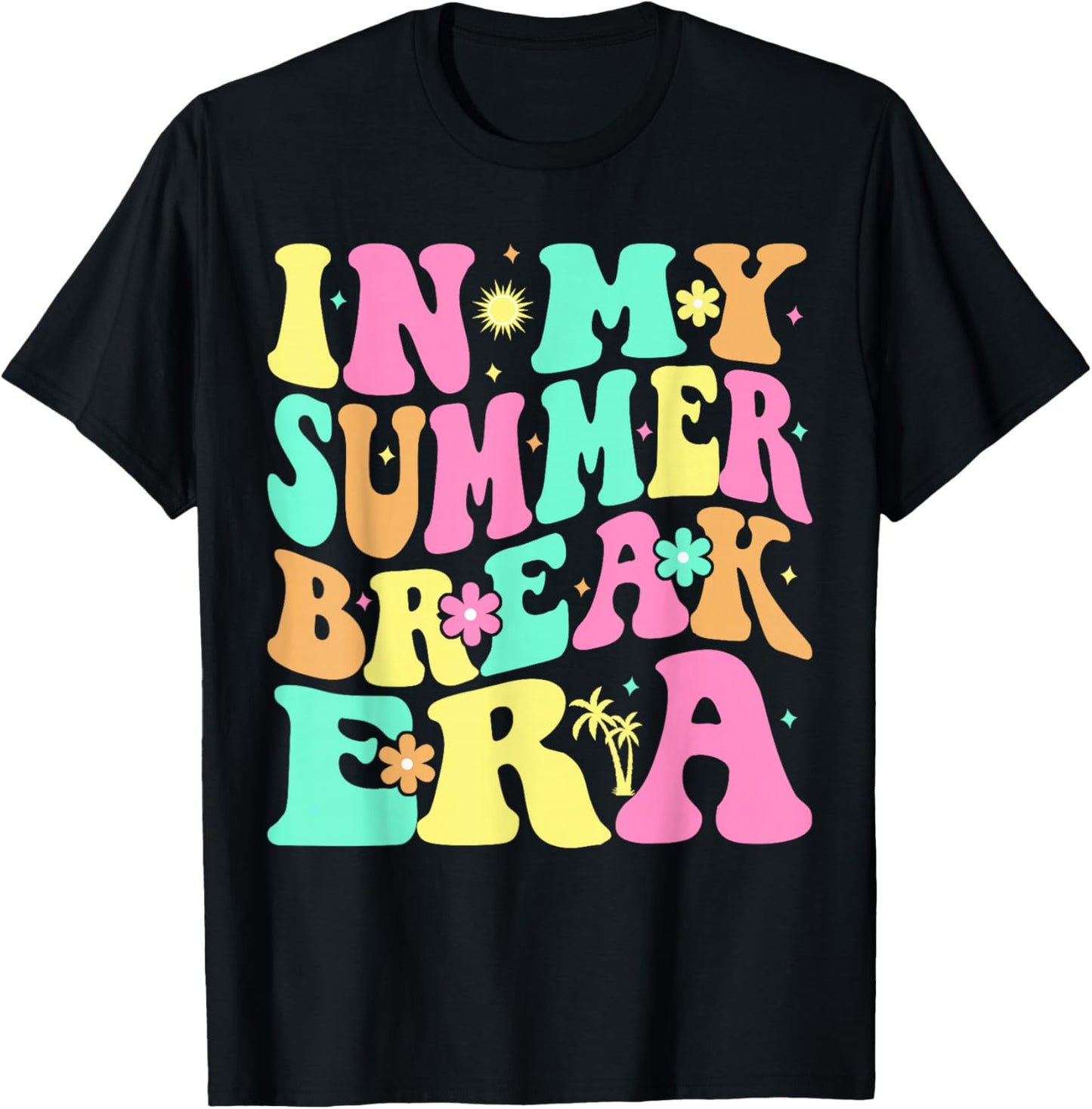 In My Summer Break Era Last Day of School Teacher Summer T-Shirt - T-Shirt | Black