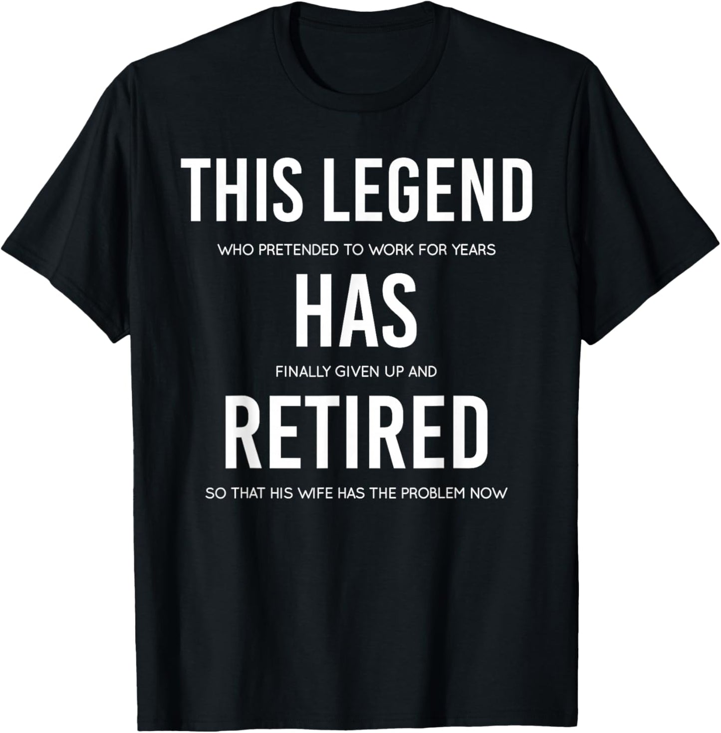 Funny This Legend Has Retired Retirement Gift T-Shirt - T-Shirt | Black